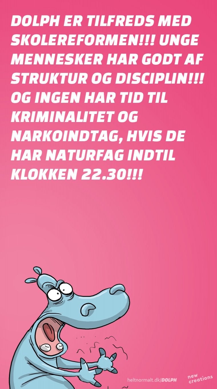 Dolph er helt tilfreds med skolereformen