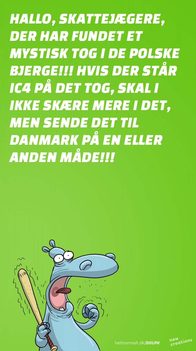 Aflever det tog!!!