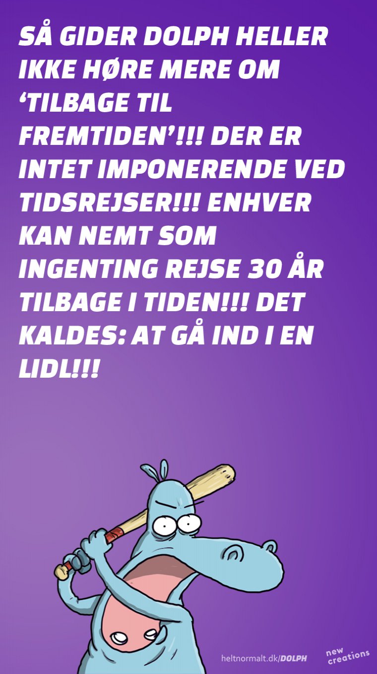 Stop den snak om tidsrejser!!!!
