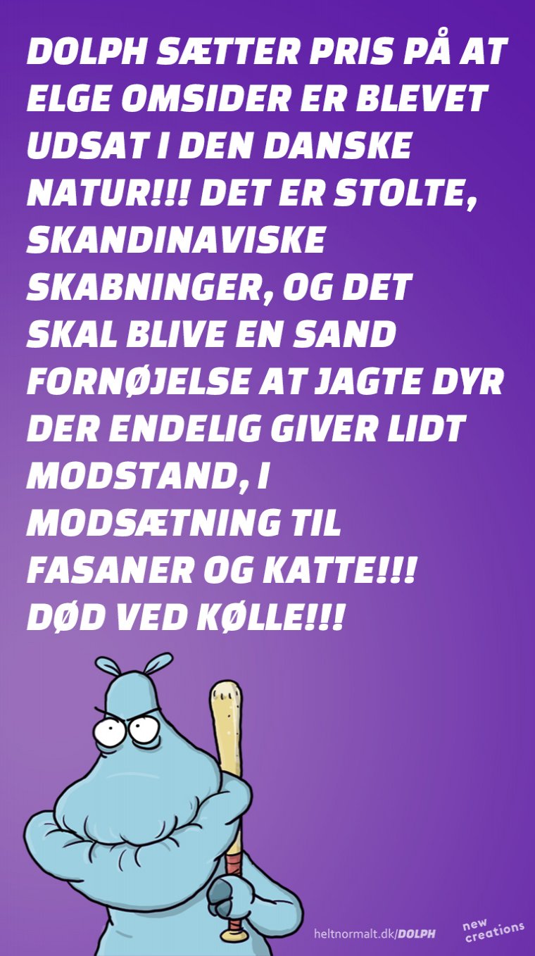 DØ, ELG! DØØØØØØØØØ!!!!