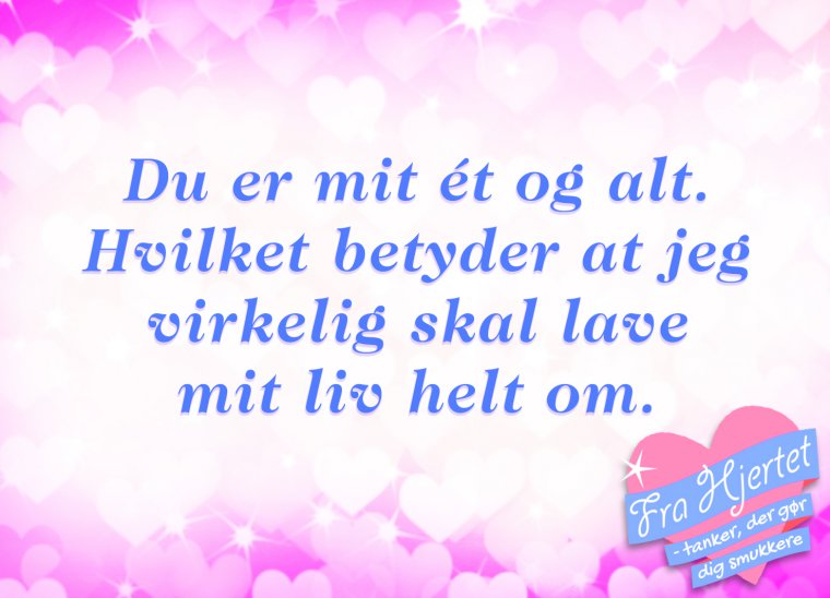 Du er mit ét og alt