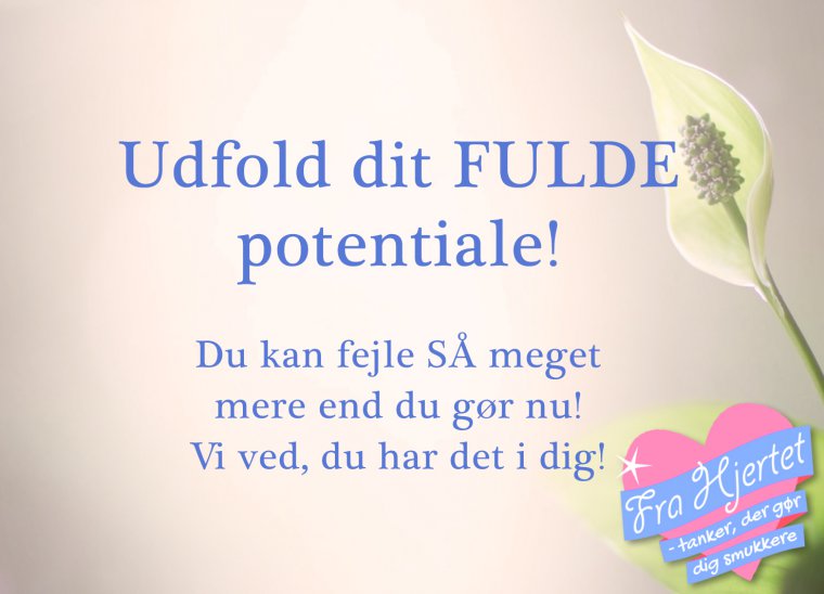 Dit fulde potentiale