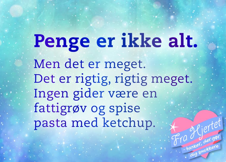 Penge er ikke alt