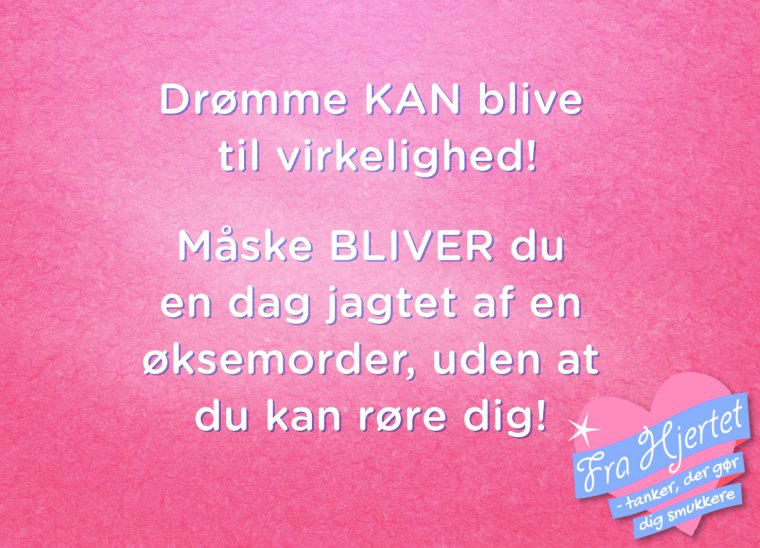 Drømme kan blive til virkelighed