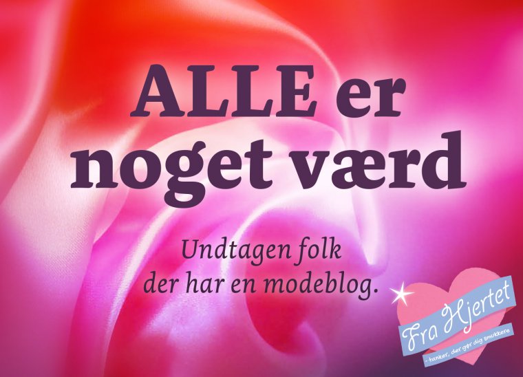 Alle er noget værd ...