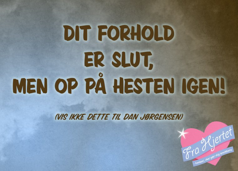 Dit forhold er slut ...