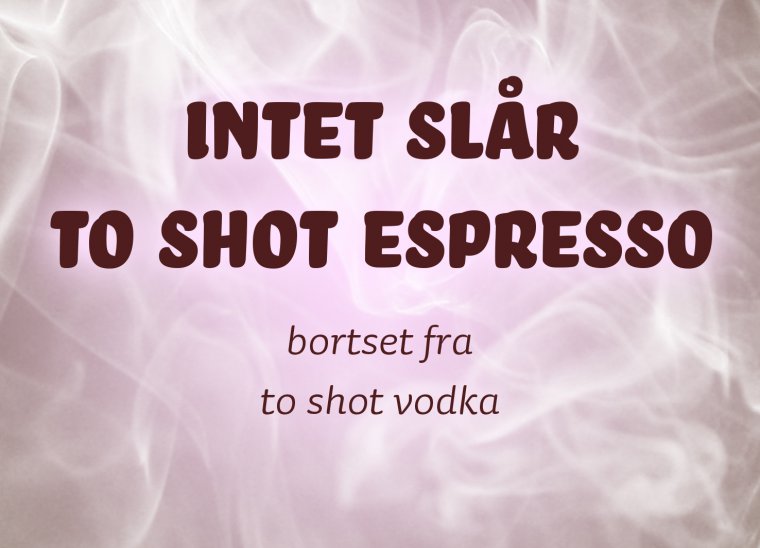 Intet slår ...