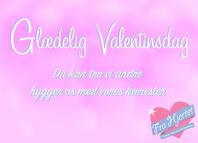 Glædelig valentinsdag!
