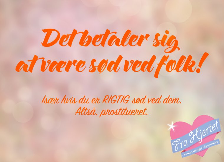 Det betaler sig ...
