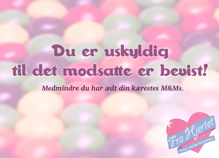 Du er uskyldig til det modsatte er bevist.
