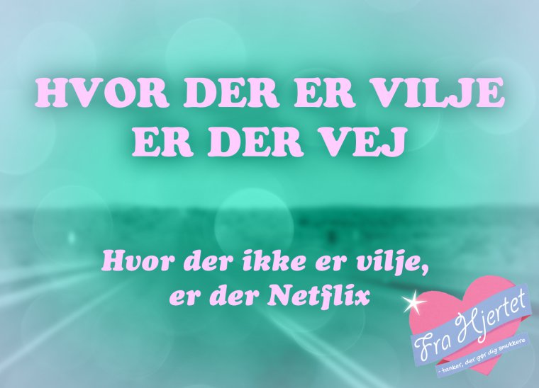 Hvor der er vilje er der vej