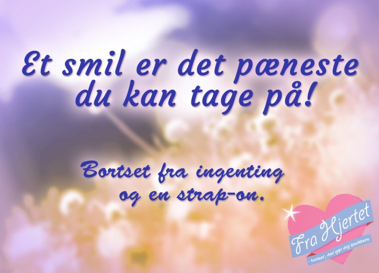 Et smil er det pæneste du kan tage på