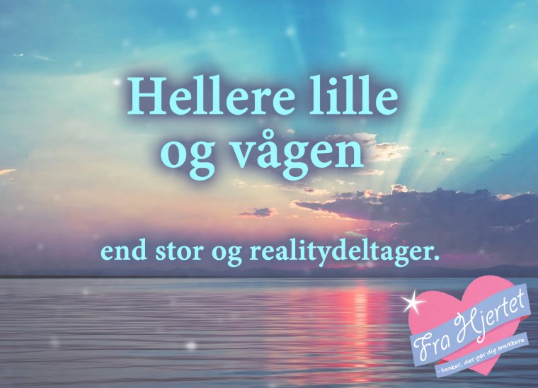 Hellere lille og vågen