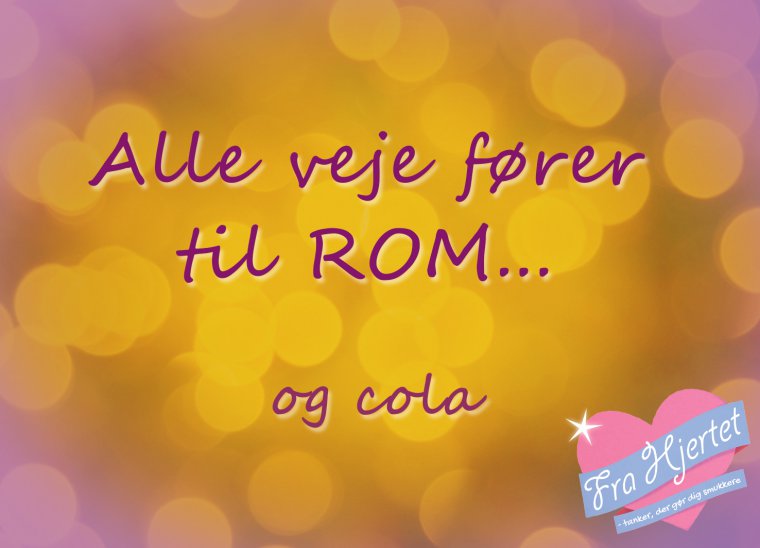 Alle veje fører til rom ...