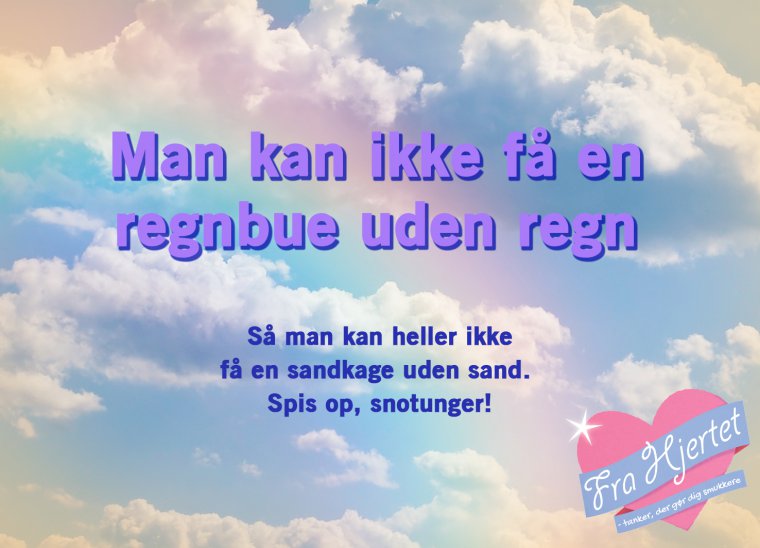 Ingen regnbue uden regn
