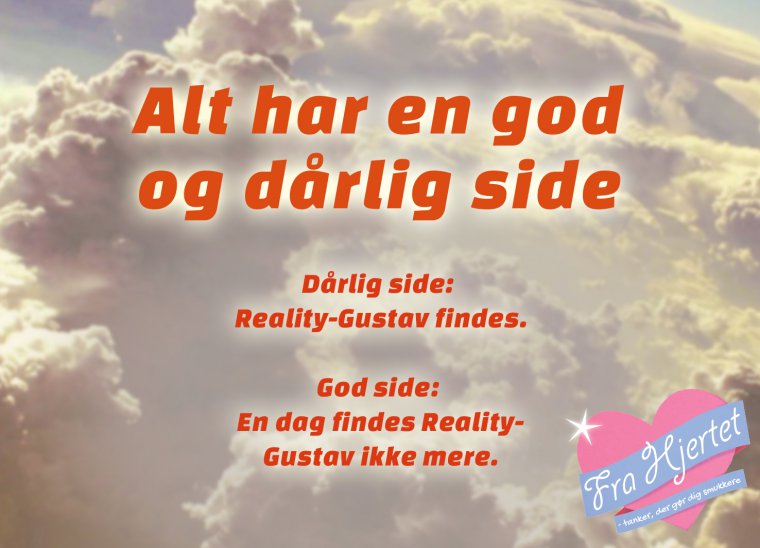 Alt har en god og en dårlig side.
