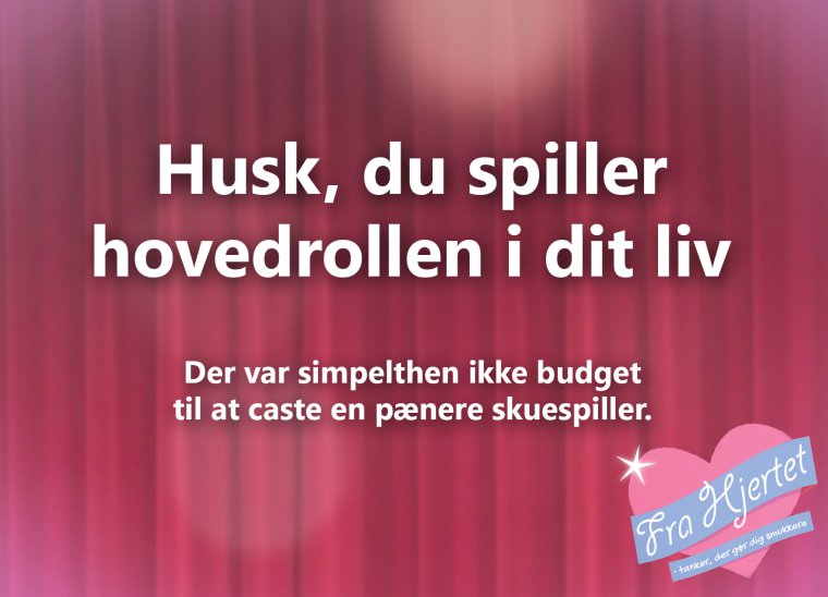 Du spiller hovedrollen i dit liv