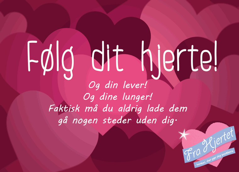 Følg dit hjerte!