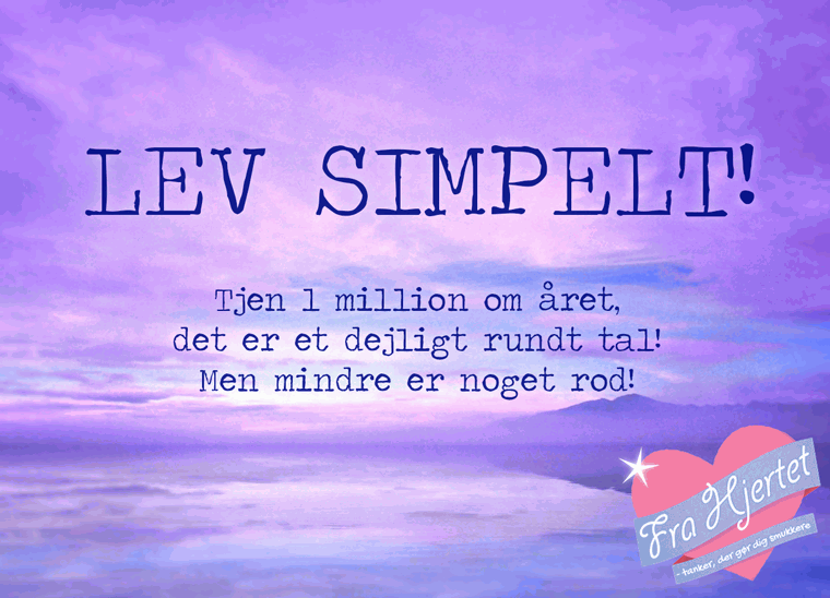 Lev simpelt!