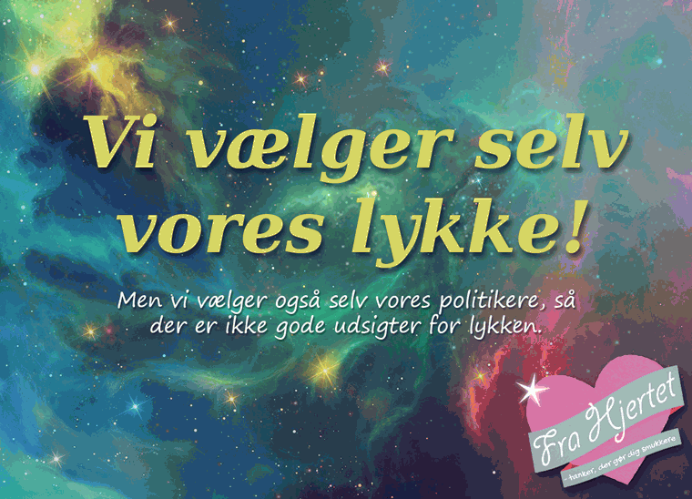 Vi vælger selv vores lykke!