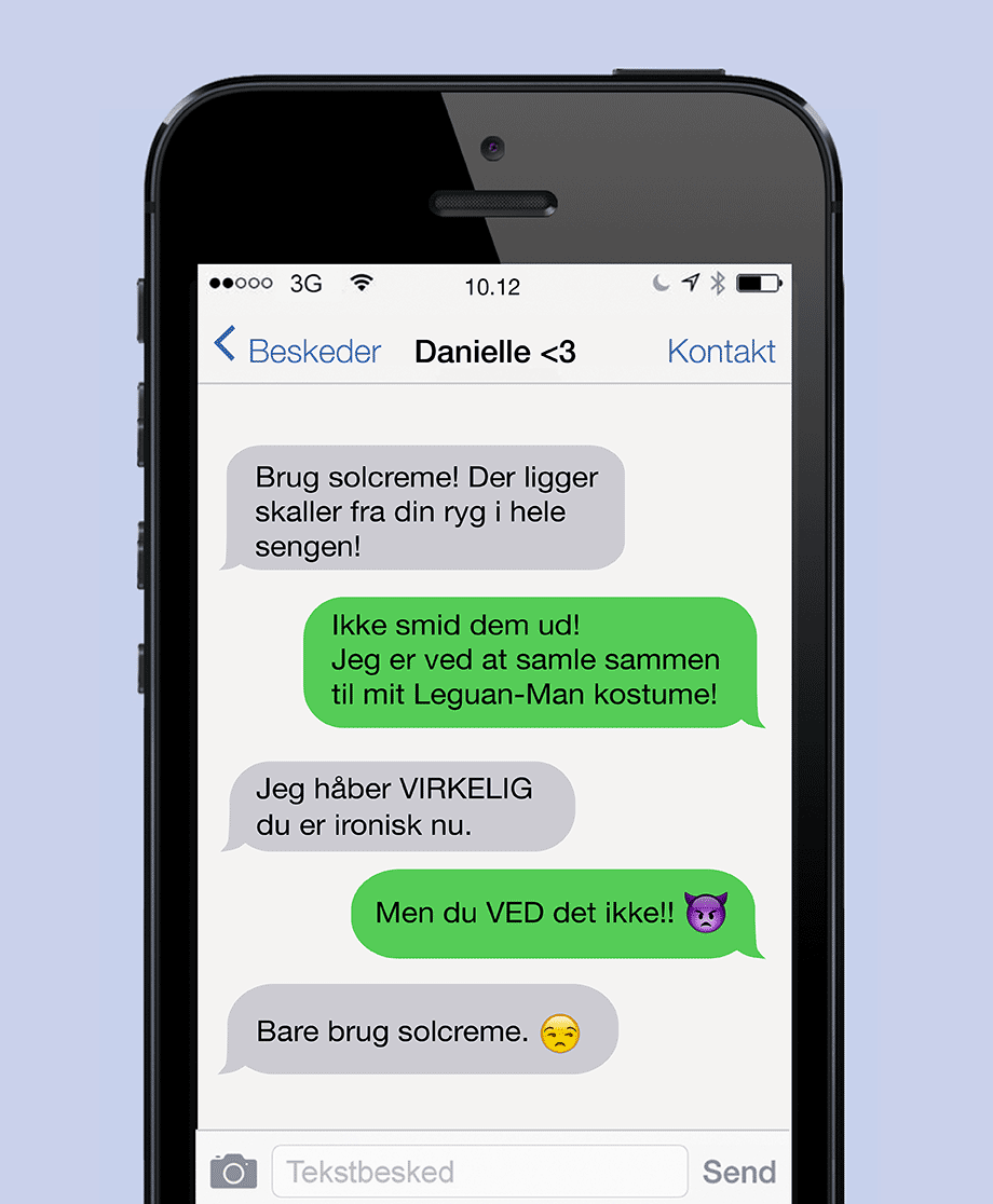 Du skaller!