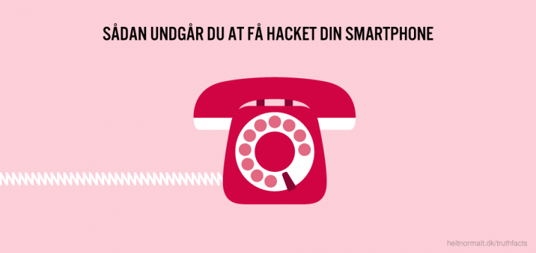 Sådan undgår du at få hacket din smartphone