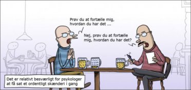 Kan to psykologer få et skænderi igang?