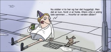 Vi taler kun rigtigt sammen når vi drikker