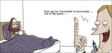 Lad mig lige måle din temperatur