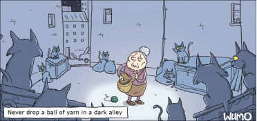 Never drop a ball of yarn in a dark alley